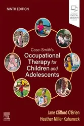 Book cover of Case-Smith's Occupational Therapy for Children and Adolescents - E-Book (9th ed.) by O'Brien PHD, MS.ED.L, OTR/L, FAOTA, Jane Clifford