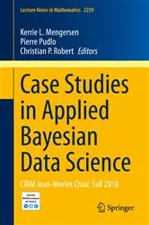 Book cover of Case Studies in Applied Bayesian Data Science by Kerrie L. Mengersen