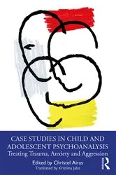 Book cover of Case Studies in Child and Adolescent Psychoanalysis by Christel Airas