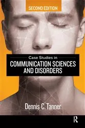 Book cover of Case Studies in Communication Sciences and Disorders (2nd ed.) by Dennis Tanner