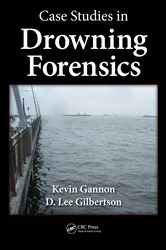 Book cover of Case Studies in Drowning Forensics by Kevin Gannon