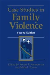 Book cover of Case Studies in Family Violence (2nd ed.) by Robert T. Ammerman