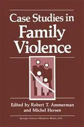 Book cover of Case Studies in Family Violence by Robert T. Ammerman