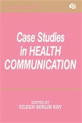Book cover of Case Studies in Health Communication by Unknown