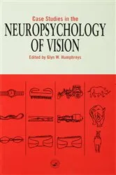 Book cover of Case Studies in the Neuropsychology of Vision by Glyn W. Humphreys