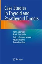 Book cover of Case Studies in Thyroid and Parathyroid Tumors by Amit Agarwal