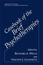 Book cover of Casebook of the Brief Psychotherapies by Richard A. Wells