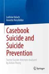 Book cover of Casebook Suicide and Suicide Prevention by Ladislav Valach