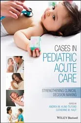 Book cover of Cases in Pediatric Acute Care by Andrea Kline-Tilford