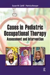 Book cover of Cases in Pediatric Occupational Therapy by Susan Cahill