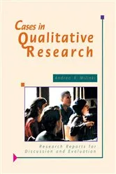 Book cover of Cases in Qualitative Research by Andrea K. Milinki