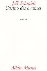 Book cover of Casino des brumes by Joël Schmidt