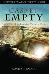 Book cover of CASKET EMPTY God's Plan of Redemption through History by Palmer, David, L.