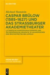 Book cover of Caspar Brülow (1585-1627) und das Straßburger Akademietheater by Michael Hanstein