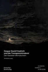 Book cover of Caspar David Friedrich und die Transparentmalerei by Christiane Lukatis