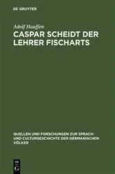 Book cover of Caspar Scheidt der Lehrer Fischarts by Adolf Hauffen