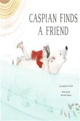 Book cover of Caspian Finds a Friend by Jacqueline Veissid