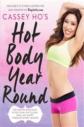 Book cover of Cassey Ho's Hot Body Year-Round by Cassey Ho