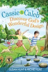 Book cover of Cassie & Caleb Discover God's Wonderful Design by Susan Hunt