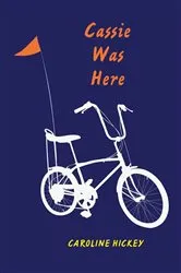 Book cover of Cassie Was Here by Caroline Hickey
