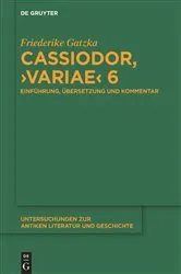 Book cover of Cassiodor, ›Variae‹ 6 by Friederike Gatzka