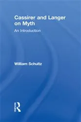 Book cover of Cassirer and Langer on Myth by William Schultz