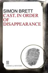 Book cover of Cast, in Order of Disappearance by Simon Brett