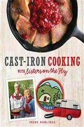 Book cover of Cast-Iron Cooking with Sisters on the Fly by Irene Rawlings