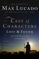 Book cover of Cast of Characters: Lost and Found by Max Lucado