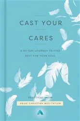 Book cover of Cast Your Cares by Abide Christian Meditation
