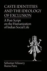 Book cover of Caste Identities and The Ideology of Exclusion by Sebastian Velassery