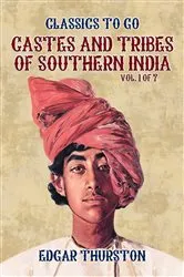 Book cover of Castes and Tribes of Southern India. Vol. 1 of 7 by Edgar Thurston