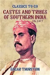 Book cover of Castes and Tribes of Southern India. Vol. 3 of 7 by Edgar Thurston