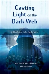 Book cover of Casting Light on the Dark Web by Matthew Beckstrom