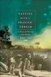 Book cover of Casting with a Fragile Thread by Wendy Kann