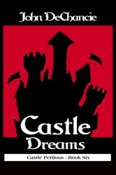 Book cover of Castle Dreams by John DeChancie