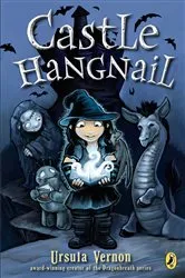 Book cover of Castle Hangnail by Ursula Vernon