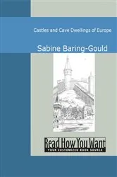 Book cover of Castles and Cave Dwellings of Europe by Unknown