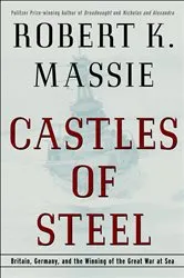 Book cover of Castles of Steel by Robert K. Massie