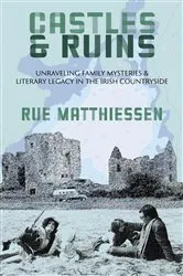 Book cover of Castles & Ruins by Rue Matthiessen