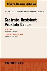 Book cover of Castration Resistant Prostate Cancer, An Issue of Urologic Clinics by Adam S. Kibel MD