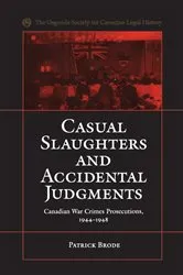 Book cover of Casual Slaughters and Accidental Judgments by Patrick Brode