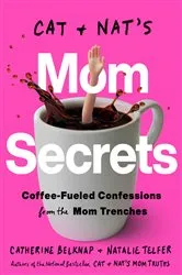 Book cover of Cat and Nat's Mom Secrets by Catherine Belknap