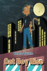 Book cover of Cat Boy Rise by Grace Tuttle