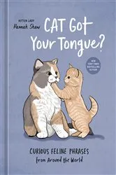 Book cover of Cat Got Your Tongue? by Hannah Shaw