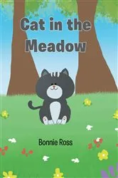 Book cover of Cat in the Meadow by Bonnie Ross