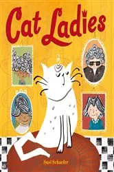Book cover of Cat Ladies by Susi Schaefer