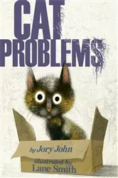 Book cover of Cat Problems by Jory John
