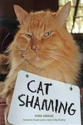 Book cover of Cat Shaming by Pedro Andrade