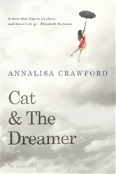 Book cover of Cat & The Dreamer by Annalisa Crawford